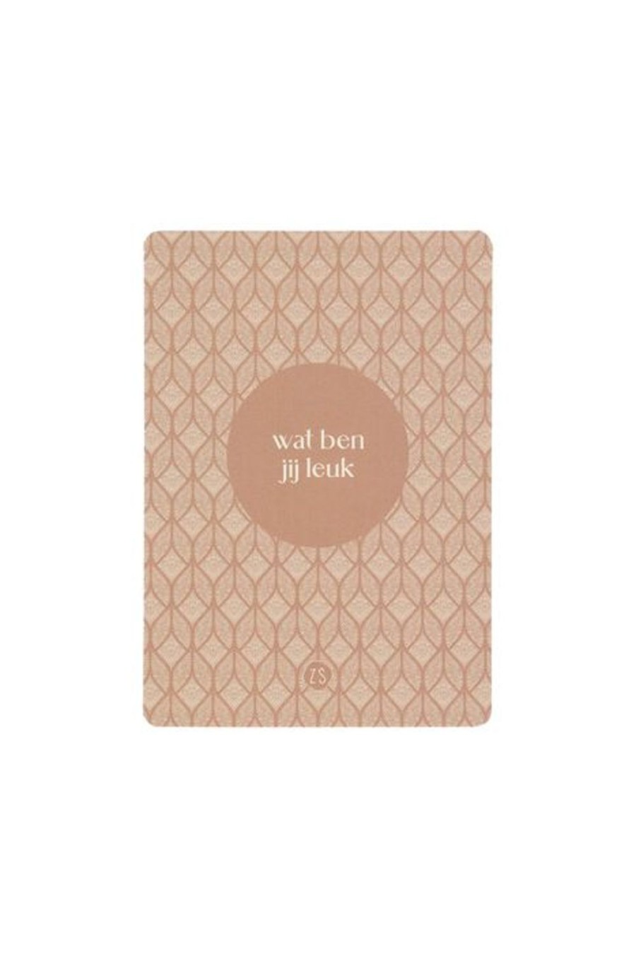 Feest & Bureau Zusss | Zusss Kaart Wat Ben Jij Leuk Kaneelbruin