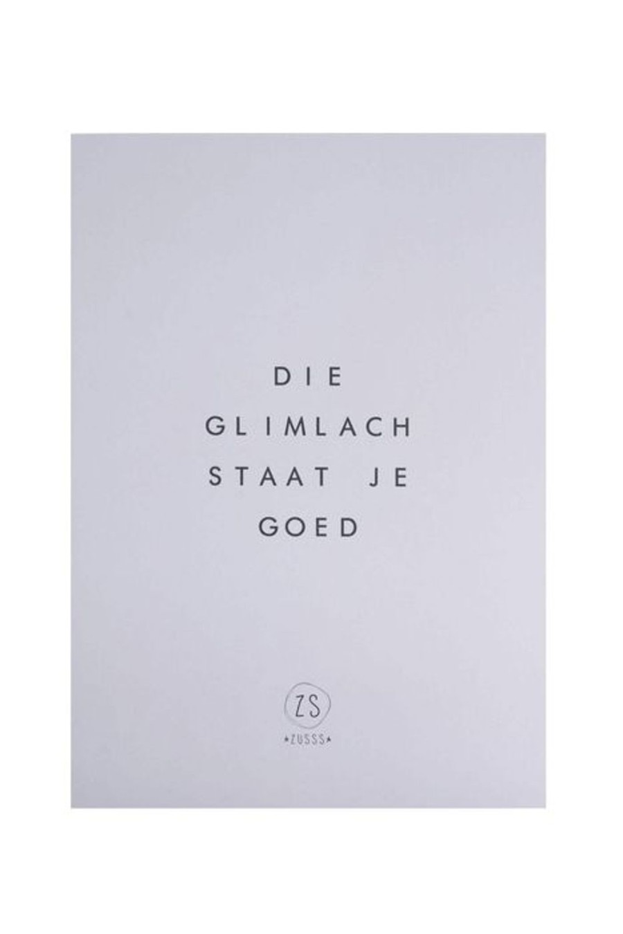 Feest & Bureau Zusss | Zusss Logoposter Die Glimlach Staat Je Goed